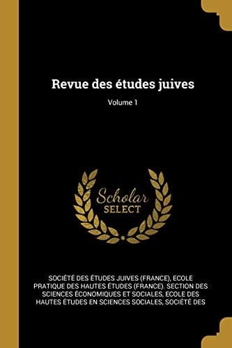 Revue des études juives; Volume 1