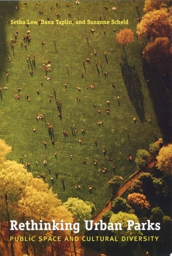 Rethinking Urban Parks Public Space and Cultural Diversity