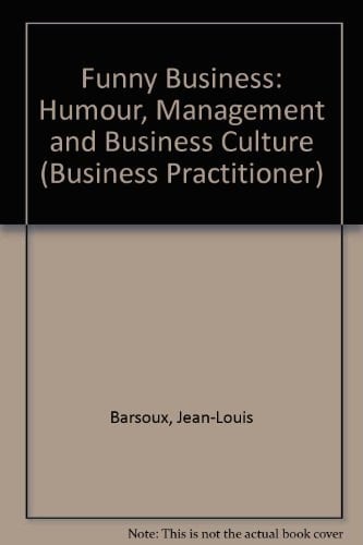 Funny Business: Humour Management and Business Culture