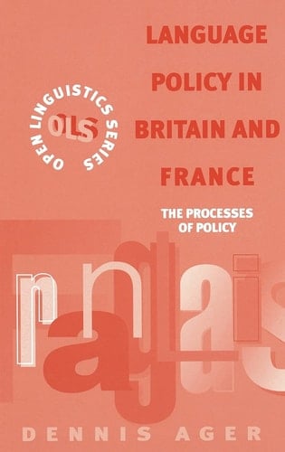 Language Policy in Britain and France (Open Linguistics Series)
