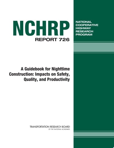 A Guidebook for Nighttime Construction Impacts on Safety, Quality, and Productivity