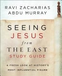 Seeing Jesus from the East Study Guide A Fresh Look at History’s Most Influential Figure