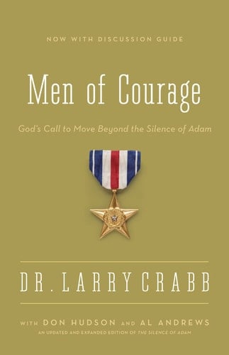 Men of Courage God's Call to Move Beyond the Silence of Adam
