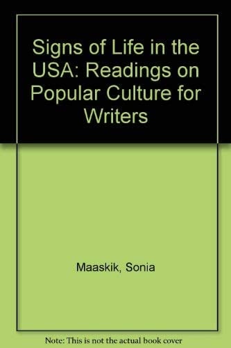 Signs of Life in the U.S.A. Readings on Popular Culture for Writers