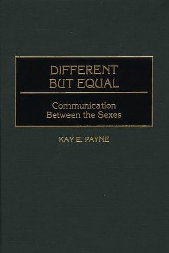 Different but Equal Communication Between the Sexes