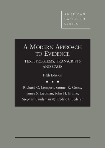 A Modern Approach to Evidence Text, Problems, Transcripts and Cases