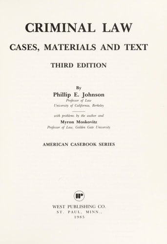 Criminal Law: Cases, Materials and Text: Third Edition (American Casebook Series)