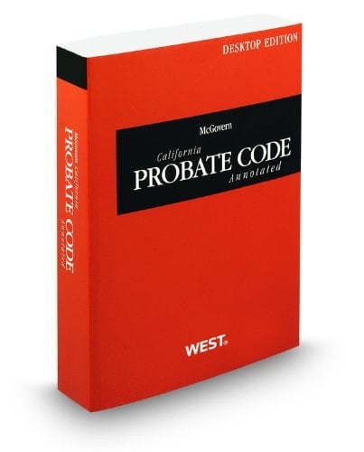 McGovern California Probate Code Annotated, 2012 ed. (California Desktop Codes)