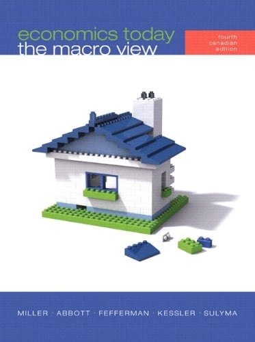 Economics Today: The Macro View with MyLab Economics, Canadian Fourth Edition (4th Edition)