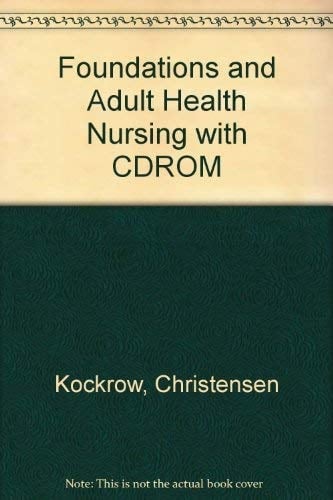 Foundations and Adult Health Nursing - Text and Mosby's Nursing Skills Cds-Student Version 2.0 Package