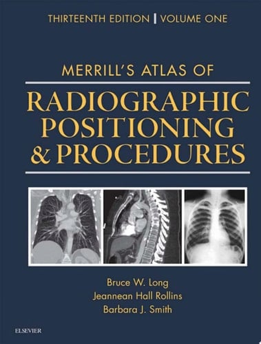 Merrill's Atlas of Radiographic Positioning and Procedures 3-Volume Set
