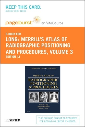 Merrill's Atlas of Radiographic Positioning and Procedures - Elsevier eBook on VitalSource (Retail Access Card): Volume 3