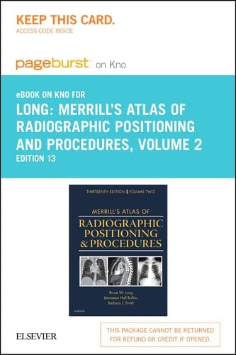 Merrill's Atlas of Radiographic Positioning and Procedures - Elsevier eBook on Intel Education Study (Retail Access Card): Volume 2