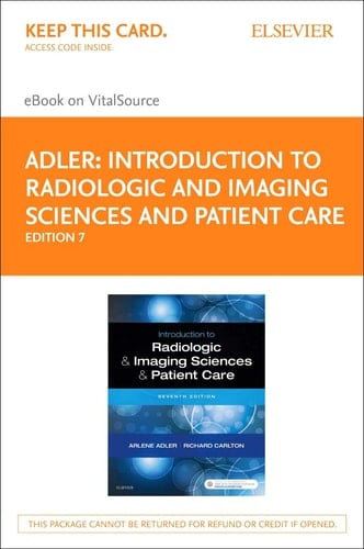 Introduction to Radiologic and Imaging Sciences and Patient Care Elsevier eBook on VitalSource (Retail Access Card)