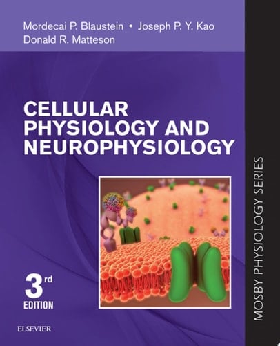 Cellular Physiology and Neurophysiology E-Book Cellular Physiology and Neurophysiology E-Book