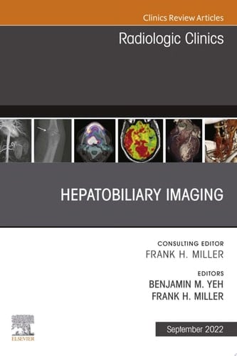 Hepatobiliary Imaging, An Issue of Radiologic Clinics of North America