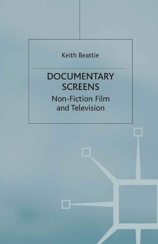 Documentary Screens Nonfiction Film and Television