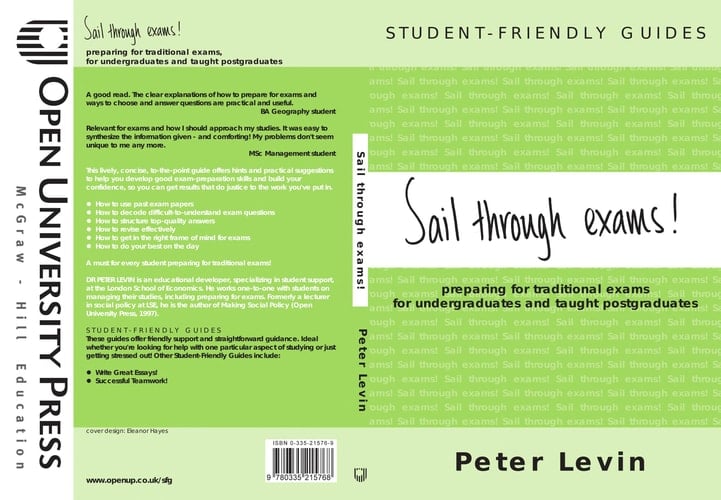Student-Friendly Guide: Sail Through Exams! Preparing for traditional exams, for undergraduates and taught postgraduates