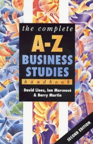 The Complete A-Z Business Studies Handbook
