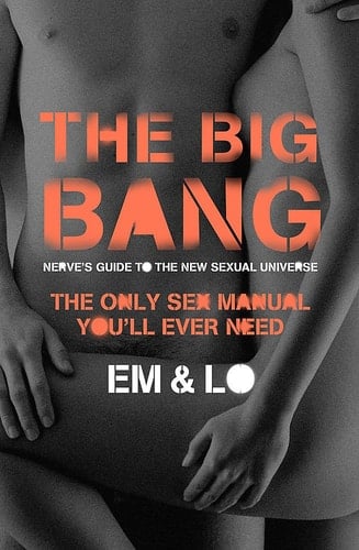 The Big Bang The Only Sex Manual You'll Ever Need