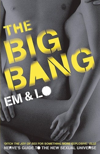 Big Bang Nerve's Guide to the New Sexual Universe