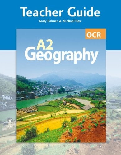 OCR A2 Geography Teacher Guide