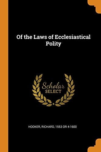 Of the Laws of Ecclesiastical Polity