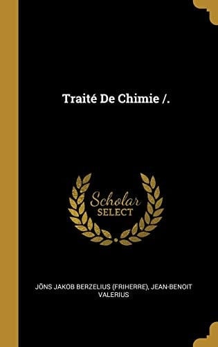 Traité De Chimie /.