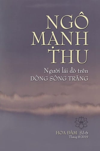 Ngô MẠnh Thu, NgƯỜi Lái Đò Trên Dòng Sông TrĂng Tưởng Niệm Huynh Trưởng Tâm Hòa Ngô Mạnh Thu