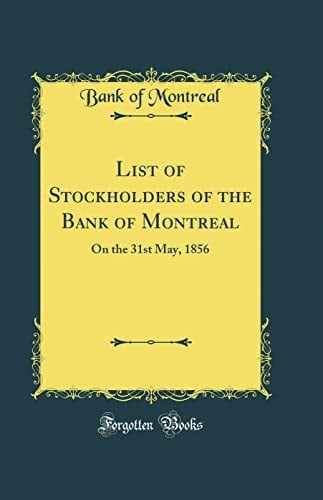 List of Stockholders of the Bank of Montreal On the 31st May, 1856 (Classic Reprint)