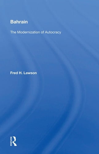 Bahrain The Modernization of Autocracy