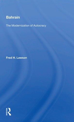 Bahrain The Modernization of Autocracy