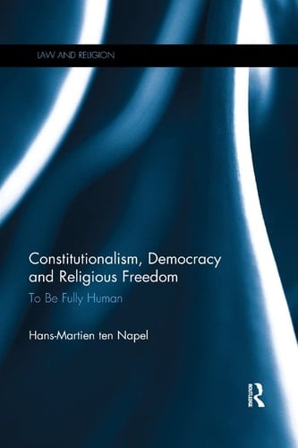 Constitutionalism, Democracy and Religious Freedom To be Fully Human