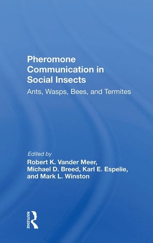 Pheromone Communication In Social Insects Ants, Wasps, Bees, And Termites