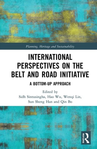 International Perspectives on the Belt and Road Initiative A Bottom-up Approach
