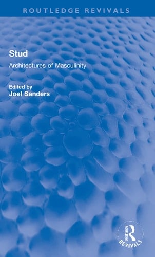 Stud Architectures of Masculinity