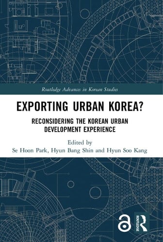 Exporting Urban Korea? Reconsidering the Korean Urban Development Experience