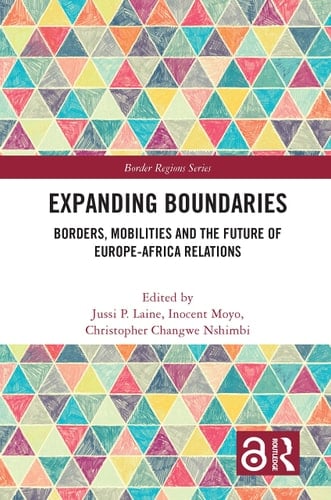 Expanding Boundaries Borders, Mobilities and the Future of Europe-Africa Relations