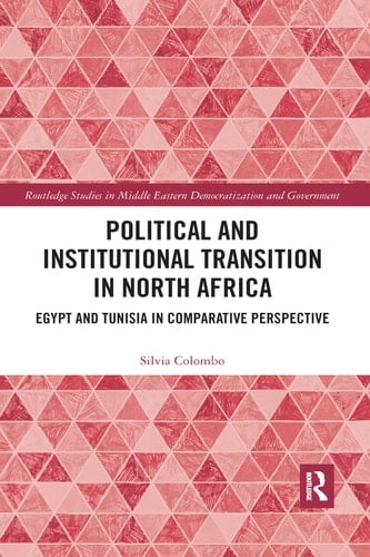 Political and Institutional Transition in North Africa Egypt and Tunisia in Comparative Perspective
