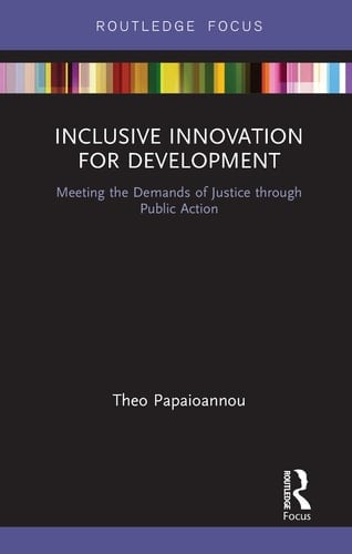 Inclusive Innovation for Development Meeting the Demands of Justice Through Public Action