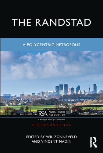 The Randstad A Polycentric Metropolis