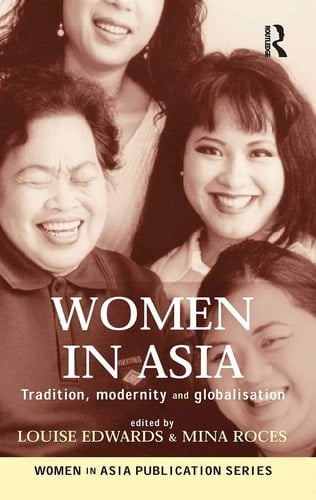 Women in Asia Tradition, Modernity and Globalisation