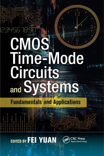 CMOS Time-Mode Circuits and Systems Fundamentals and Applications