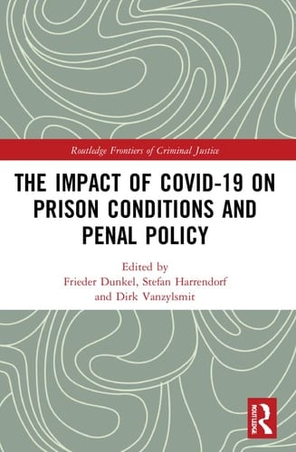 The Impact of COVID-19 on Prison Conditions and Penal Policy