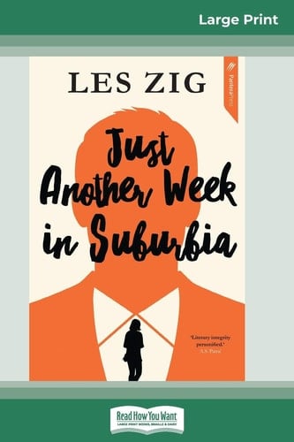 Just Another Week in Suburbia (16pt Large Print Edition)