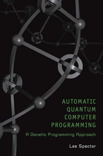 Automatic Quantum Computer Programming A Genetic Programming Approach