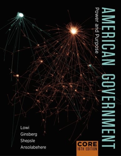 American Government: Power and Purpose (CoreEdition)