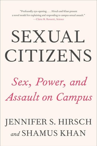 Sexual Citizens A Landmark Study of Sex, Power, and Assault on Campus