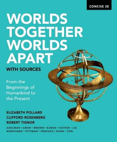 Worlds Together, Worlds Apart with Sources (Concise Second Edition) (Vol. Combined Volume)