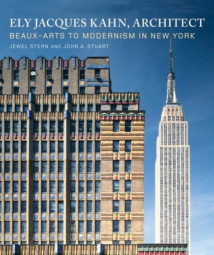 Ely Jacques Kahn, Architect Beaux-arts to Modernism in New York
